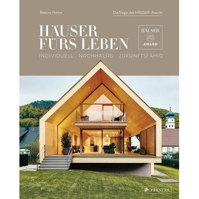 Häuser fürs Leben, Gebundene Ausgabe von Bettina Hintze, Prestel, 978-3-7913-8917-2