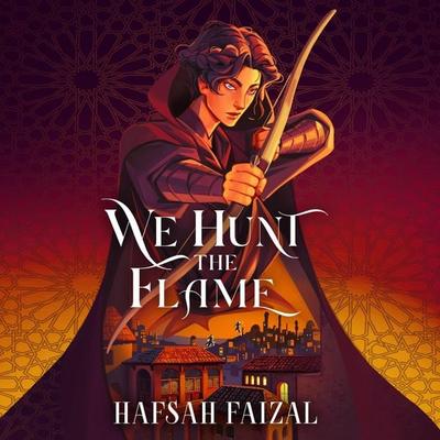 We Hunt the Flame - Hafsah Faizal, Audio, 9781035081882