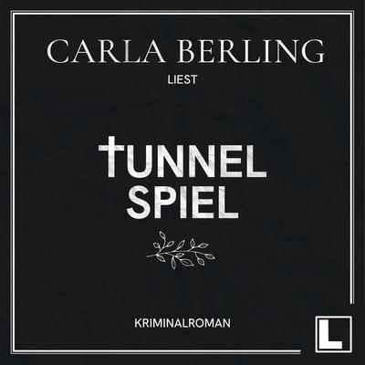 Tunnelspiel - Carla Berling, Audio, 4260158978934