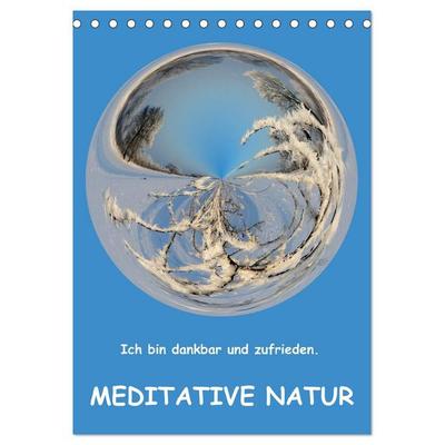 Meditative Natur (Tischkalender 2026 DIN A5 hoch), CALVENDO Monatskalender
