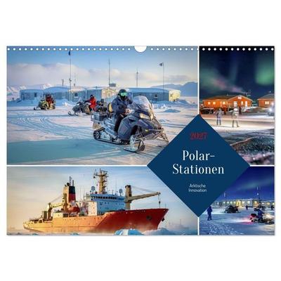 Polar-Stationen (Wandkalender 2027 DIN A3 quer), CALVENDO Monatskalender
