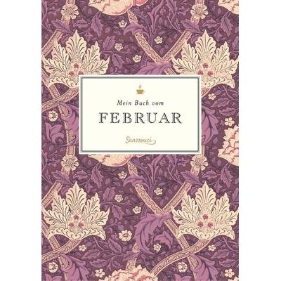 Mein Buch vom Februar, Gebundene Ausgabe von Liane Dirks, Sanssouci, 978-3-99056-042-6