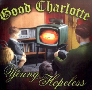 Good Charlotte - Young & the Hopeless - Preis vom 09.10.2026 07:28:09 h