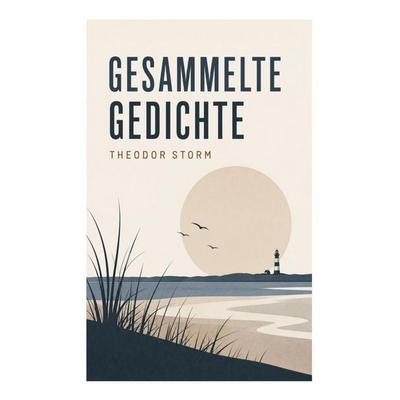 Gesammelte Gedichte, Taschenbuch von Theodor Storm, E-artnow, 978-80-273-5089-6
