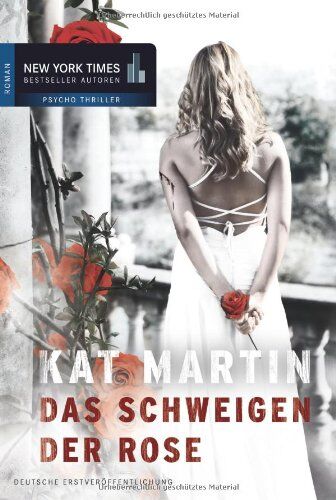Kat Martin - Das Schweigen der Rose - Preis vom 02.10.2026 23:42:20 h
