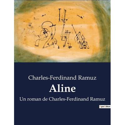 Aline, Taschenbuch von Charles-Ferdinand Ramuz, Culturea, 979-10-419-1186-8