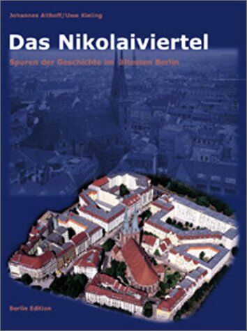 Uwe Kieling - Das Nikolaiviertel. Spuren der Geschichte im ältesten Berlin - Preis vom 30.09.2026 09:01:18 h