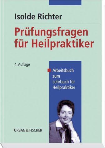 Isolde Richter - Prüfungsfragen für Heilpraktiker - Preis vom 10.10.2026 11:48:34 h