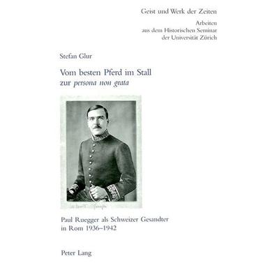 Vom besten Pferd im Stall zur «persona non grata», Taschenbuch von Stefan Glur, Peter Lang Group AG, International Academic Publishers,