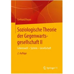 Soziologische Theorie der Gegenwartsgesellschaft II, Fachbücher von Gerhard Preyer