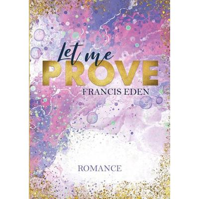 Let me Prove, Taschenbuch von Francis Eden, Nova MD