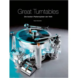 Great Turntables: Die besten Plattenspieler der Welt, Sachbücher von Robert Glückshöfer