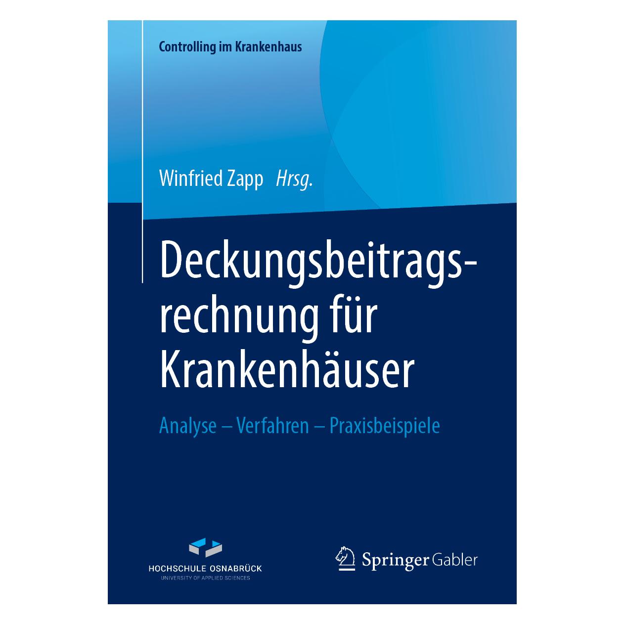 Springer Deckungsbeitragsrechnung für Krankenhäuser (Deutsch, Softcover, Winfried Zapp) (35151156)