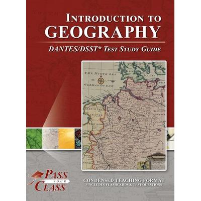 Introduction to Geography DANTES/DSST Test Study Guide, Gebundene Ausgabe von Passyourclass, Breely Crush Publishing, 978-1-61433-744-7