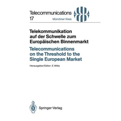 Telekommunikation auf der Schwelle zum Europäischen Binnenmarkt / Telecommunications on the Threshold to the Single European Market, Taschenbuch von ,