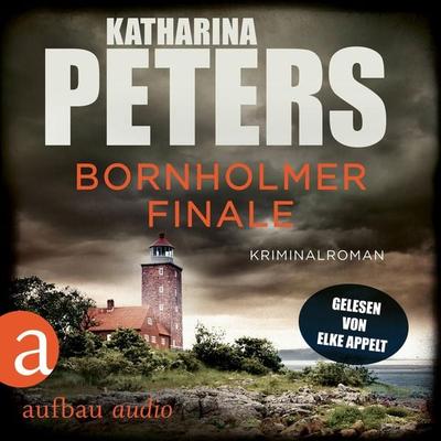 Bornholmer Finale - Katharina Peters, Audio, 9783757010560
