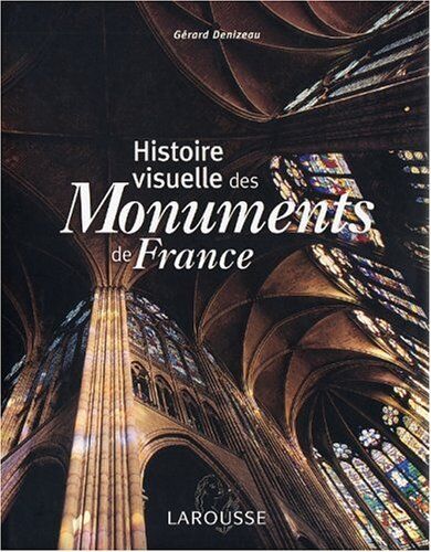 Gérard Denizeau - Histoire visuelle des monuments de France - Preis vom 09.10.2026 07:28:09 h
