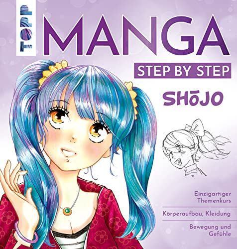 Gecko Keck - Manga Step by Step Shōjo: Körperaufbau, Kleidung, Bewegung und Gefühle, Wissenswertes zum Manga-Shojo-Kult - Preis vom 09.10.2026 07:28:09 h
