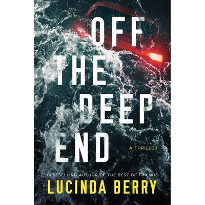 Off the Deep End, Taschenbuch von Lucinda Berry, Amazon Publishing, 978-1-66250-620-8
