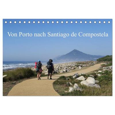 Von Porto nach Santiago de Compostela (Tischkalender 2026 DIN A5 quer), CALVENDO Monatskalender