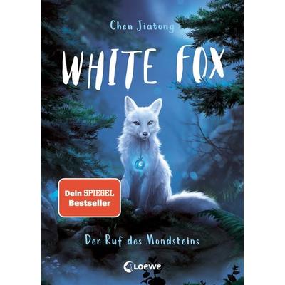 White Fox (Band 1) - Der Ruf des Mondsteins, Gebundene Ausgabe von Jiatong Chen, Loewe