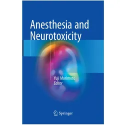 Anesthesia and Neurotoxicity, Fachbücher von Yuji Morimoto