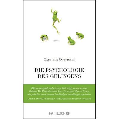 Die Psychologie des Gelingens, Gebundene Ausgabe von Gabriele Oettingen, Pattloch Geschenkbuch