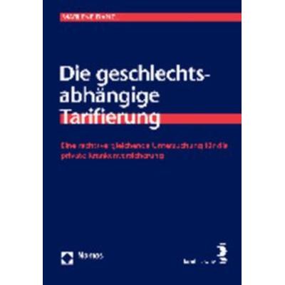 Die geschlechtsabhängige Tarifierung, Taschenbuch von Marlene Danzl, Nomos, 978-3-8329-5219-8