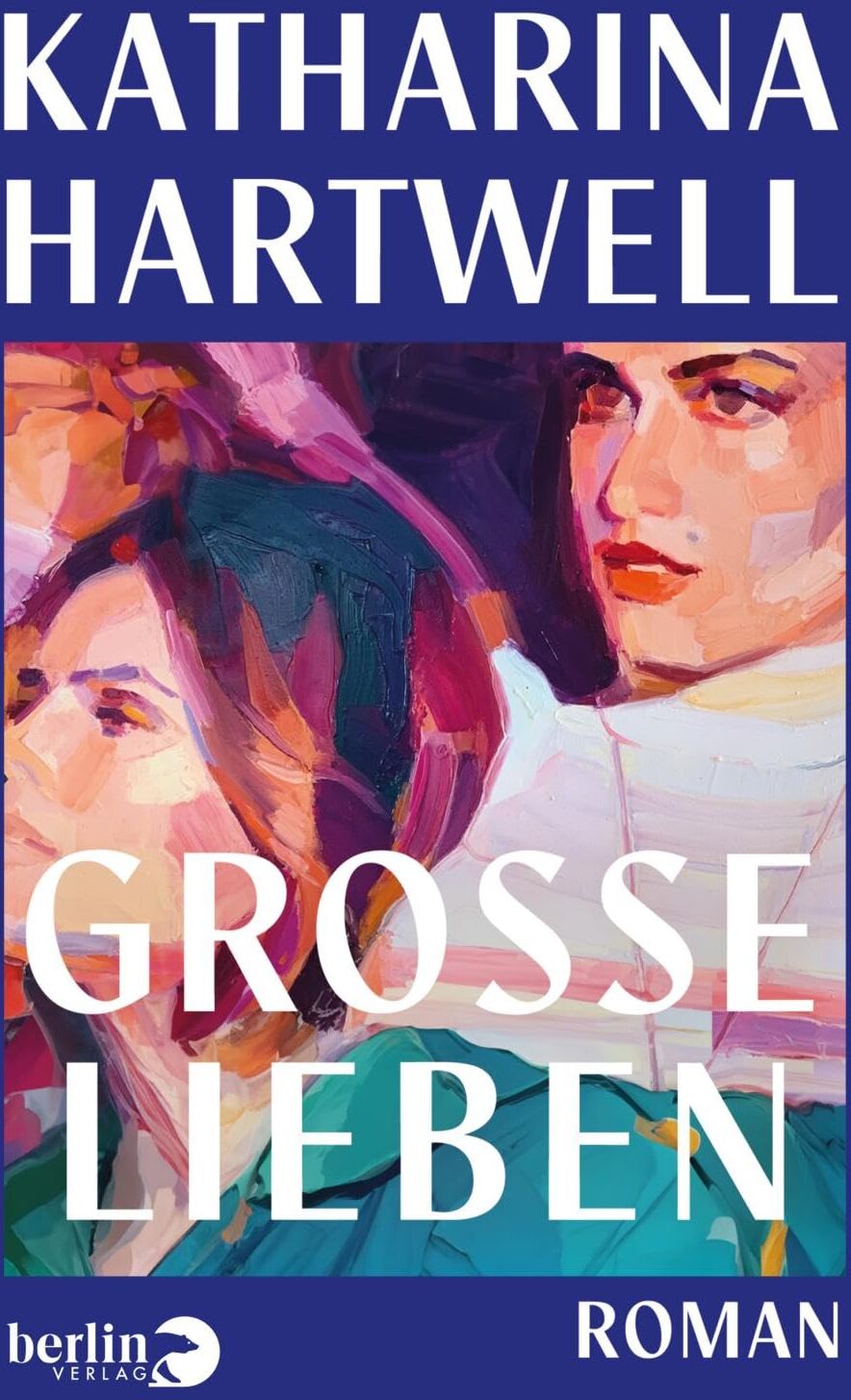 Katharina Hartwell - Große Lieben: Roman - Preis vom 11.10.2026 03:10:56 h