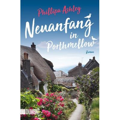 Neuanfang in Porthmellow, Taschenbuch von Phillipa Ashley, DuMont Buchverlag