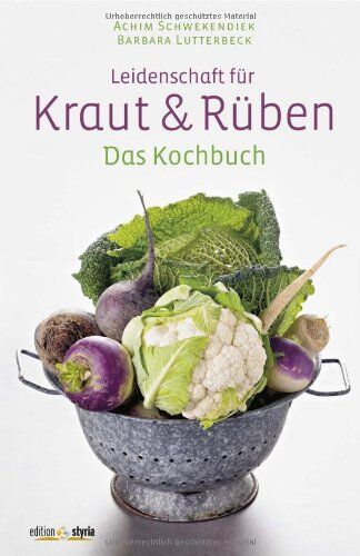 Achim Schwekendiek - Leidenschaft für Kraut und Rüben: Das Kochbuch - Preis vom 30.09.2026 09:01:18 h