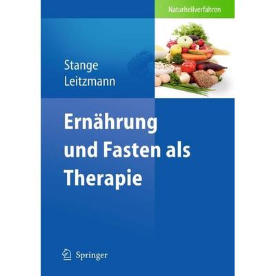 Ernährung und Fasten als Therapie, Gebundene Ausgabe von Claus Leitzmann, Springer Berlin