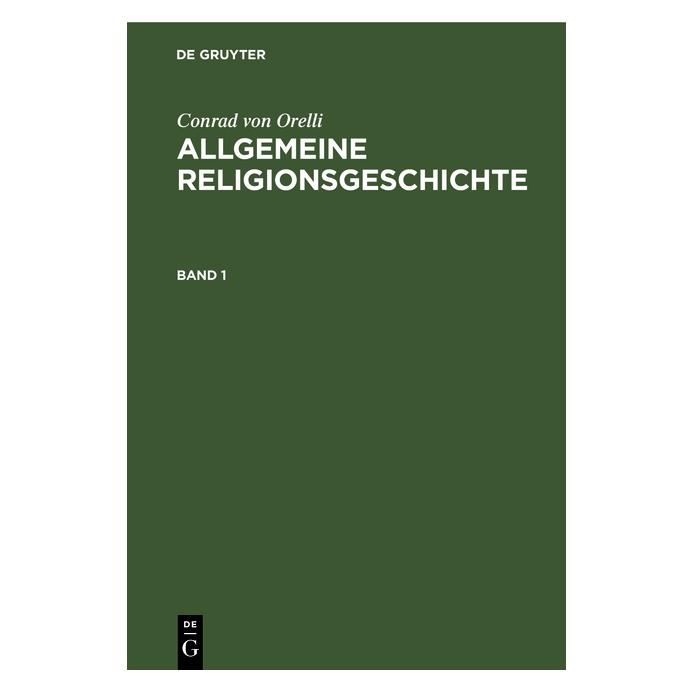 De Gruyter Orelli:Conrad von Orelli: Allgemeine Re (Deutsch, Hardcover, Conrad Orelli) (67773378)