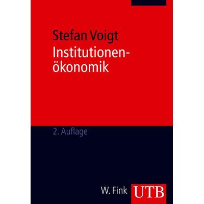 Institutionenökonomik, Taschenbuch von Stefan Voigt, Utb GmbH