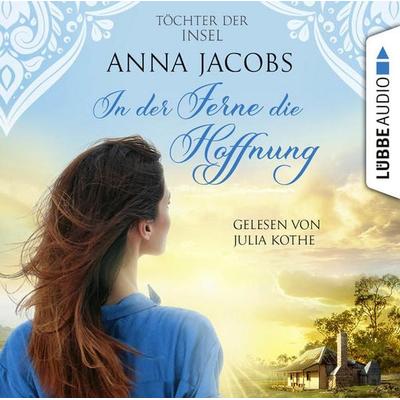 In der Ferne die Hoffnung - Töchter der Insel, Teil 1 - Anna Jacobs, Audio, 9783754005842