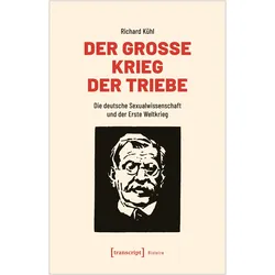 Der Grosse Krieg der Triebe, Fachbücher von Richard Kühl