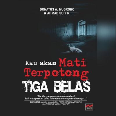 Kau akan Mati Terpotong Tiga Belas - Donatus A. Nugroho, Audio, 9789180442305