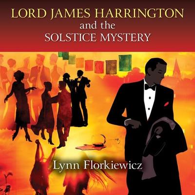 Lord James Harrington and the Solstice Mystery - Lynn Florkiewicz, Audio, 9781407981741