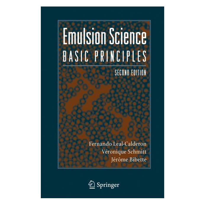 Springer Emulsion Science: Basic Principles (Englisch, Hardcover, Fernando Leal-Calderon, Jérôme Bibette, Véronique Schmitt) (9780387396828)