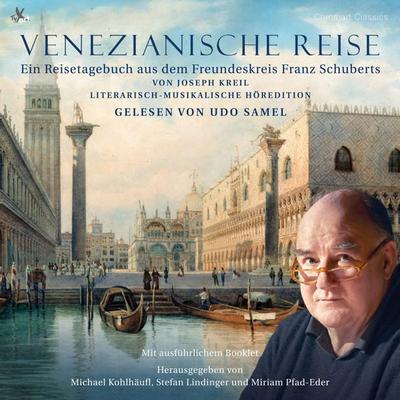Venezianische Reise - ein liter.-musikal. Tagebuch - Franz Schubert, CD, 4250702801542