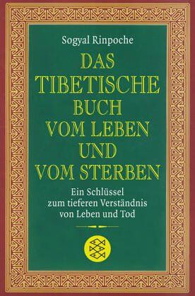 Sogyal Rinpoche - Das tibetische Buch vom Leben und vom Sterben: Ein Schlüssel zum tieferen Verständnis von Leben und Tod - Preis vom 19.10.2026 19:33:35 h