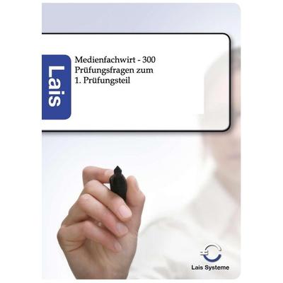 Medienfachwirt - 300 Prüfungsfragen zum 1. Prüfungsteil, Taschenbuch von Sarastro GmbH, Sarastro, 978-3-943233-29-2