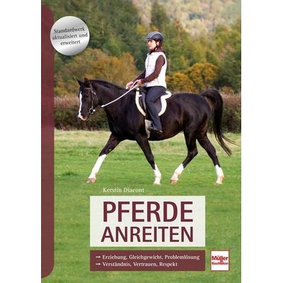 Pferde anreiten, Gebundene Ausgabe von Kerstin Diacont, Müller Rüschlikon, 978-3-275-02154-3