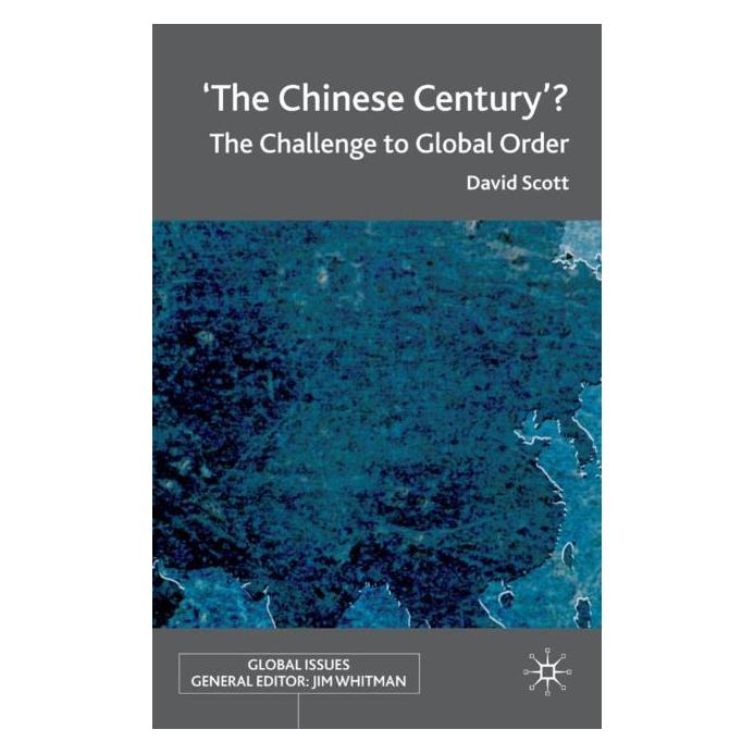 Palgrave Macmillan Uk Scott:The Chinese Century? (Englisch, Hardcover, D. Scott) (63040323)