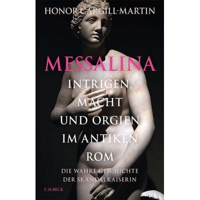 Messalina, Gebundene Ausgabe von Honor Cargill-Martin, C.H. Beck, 978-3-406-84321-1