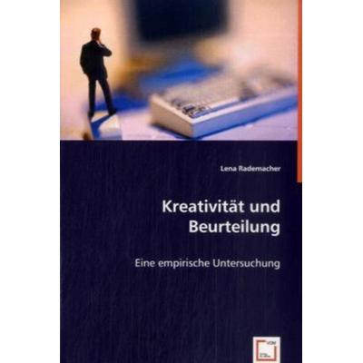 Lena Rademacher: Kreativität und Beurteilung, Taschenbuch von Lena Rademacher, VDM, 978-3-8364-8311-7