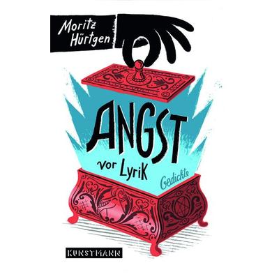 Angst vor Lyrik, Gebundene Ausgabe von Moritz Hürtgen, Kunstmann, A, 978-3-95614-319-9