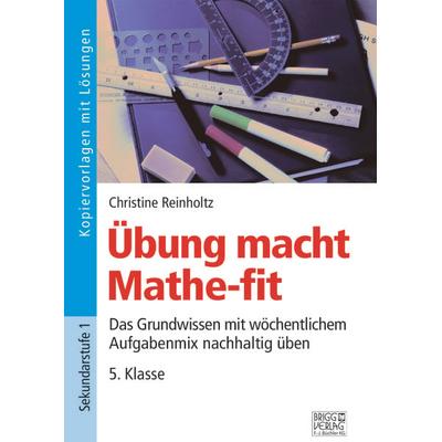Übung macht Mathe-fit 5. Klasse, Taschenbuch von Christine Reinholtz, Brigg, 978-3-95660-188-0