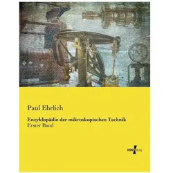 Enzyklopädie der mikroskopischen Technik, Fachbücher von Paul Ehrlich