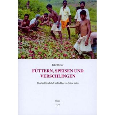 Füttern, Speisen und Verschlingen, Taschenbuch von Peter Berger, Lit Verlag, 978-3-8258-9789-5